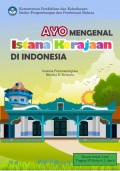 Ayo Mengenal Istana Kerajaan di Indonesia