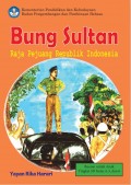 Bung Sultan Raja Pejuang Republik Indonesia