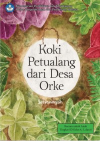 Koki Petualangan dari Desa Orke