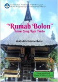 Rumah Bolon Istana Sang Raja Purba