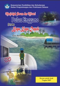 Menjelajah Pesona dan Misteri Pulau Enggano Bersama Kapa-Kapa Dapok